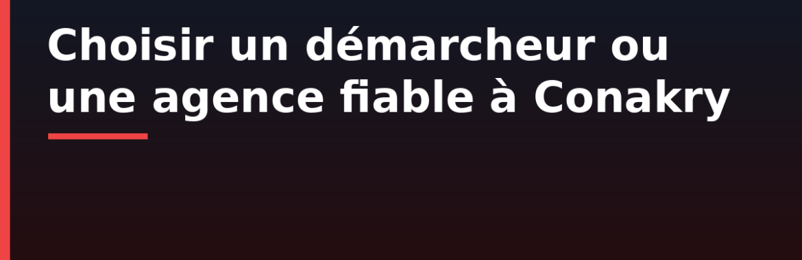 Choisir un démarcheur ou une agence fiable à Conakry : éviter les arnaques de courtage