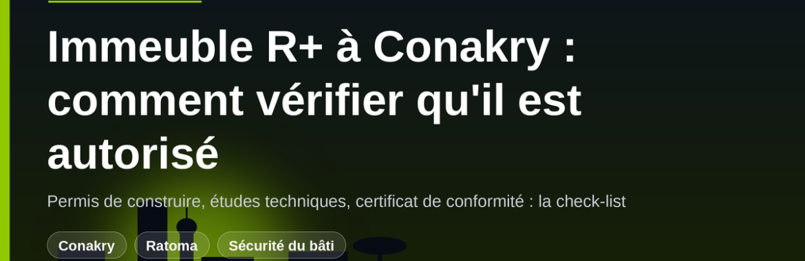 Effondrement d&rsquo;un R+9 à Démoudoula : comment vérifier que l&rsquo;immeuble où vous vivez est autorisé